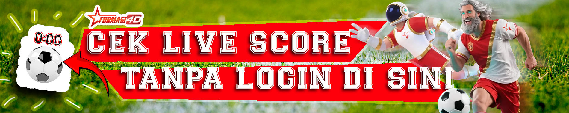 Cek Live Score Bola Tanpa Login Formasi4D